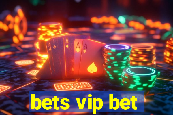 bets vip bet